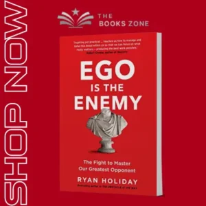 Ego Is The Enemy By Ryan Holiday