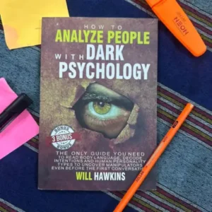 How To Analyze People with Dark Psychology By Will Hawkins